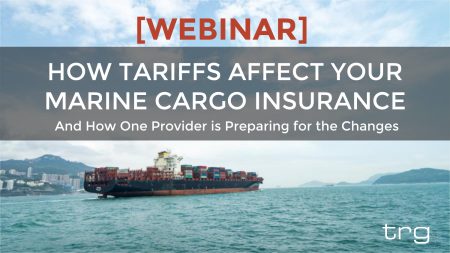 Tariffs Affect Your Marine Cargo Insurance Section 301 232