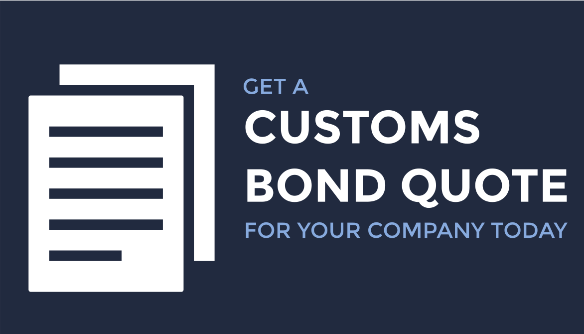 Get a Customs Bond Quote for Your Company Today