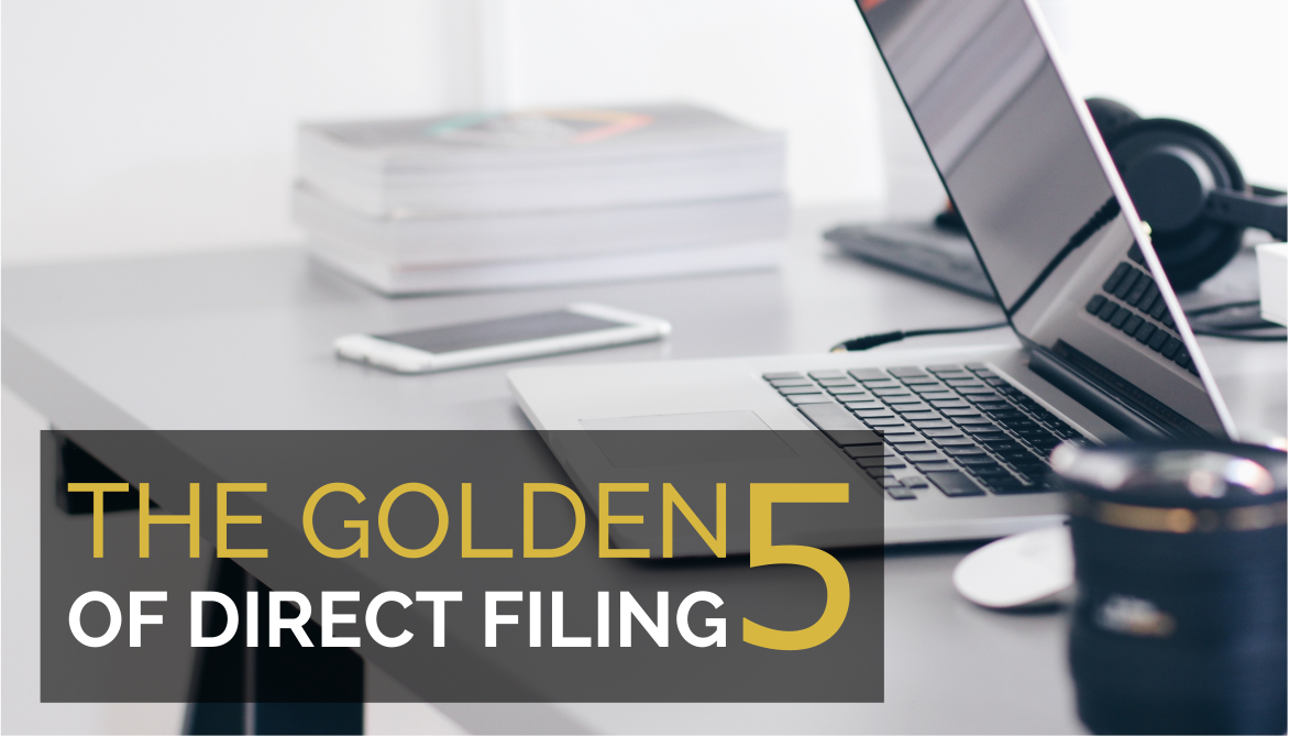The Golden 5 of Direct Filing