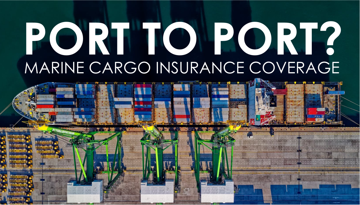 From port to port, questions often arise in relation to marine insurance, but TRG will help you to understand the extent of coverage under certain marine cargo insurance coverage