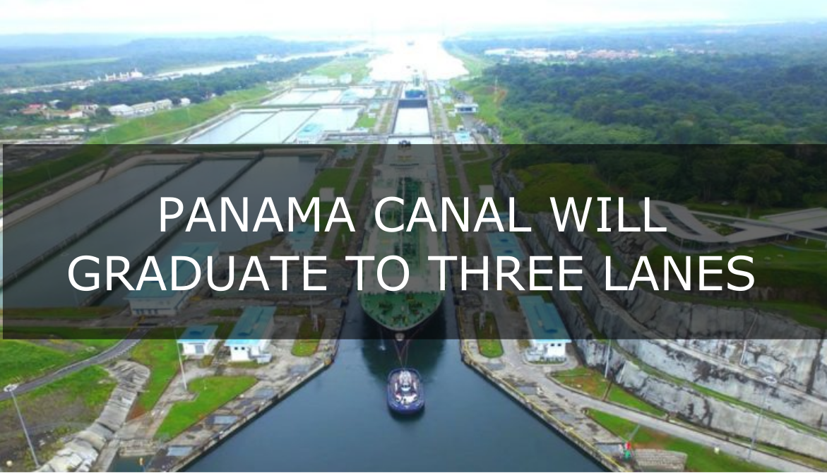 Panama Canal Will Graduate to Three Lanes