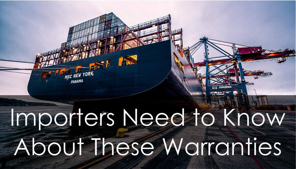 Importers Need to Know About These Warranties