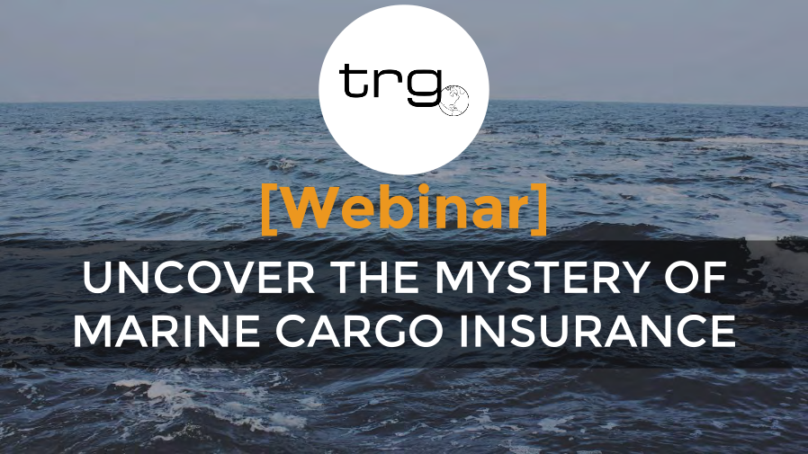 Watch Trade Risk Guaranty's webinar introducing Marine Cargo Insurance.