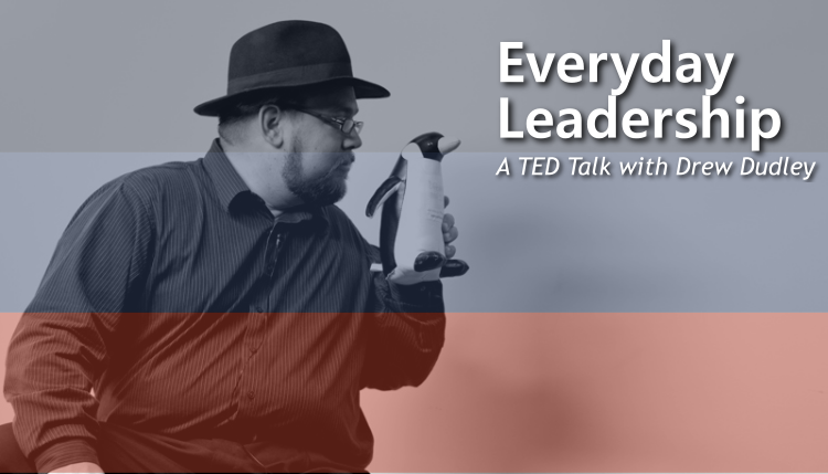 [Video] Everyday Leadership with Drew Dudley