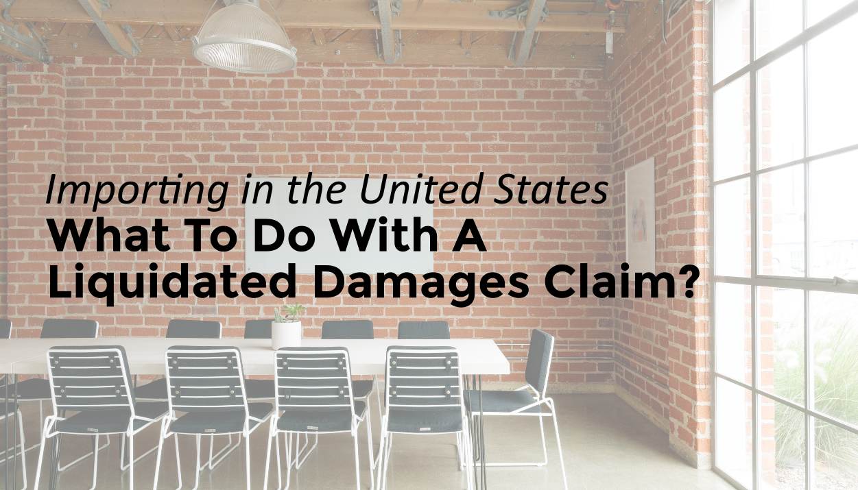 What To Do When You Receive a Liquidated Damages Claim