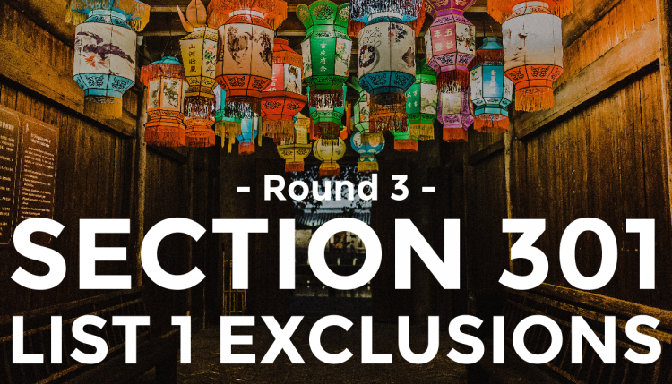 Round 3 of the List 1 Section 301 Exclusions has been released by the USTR.