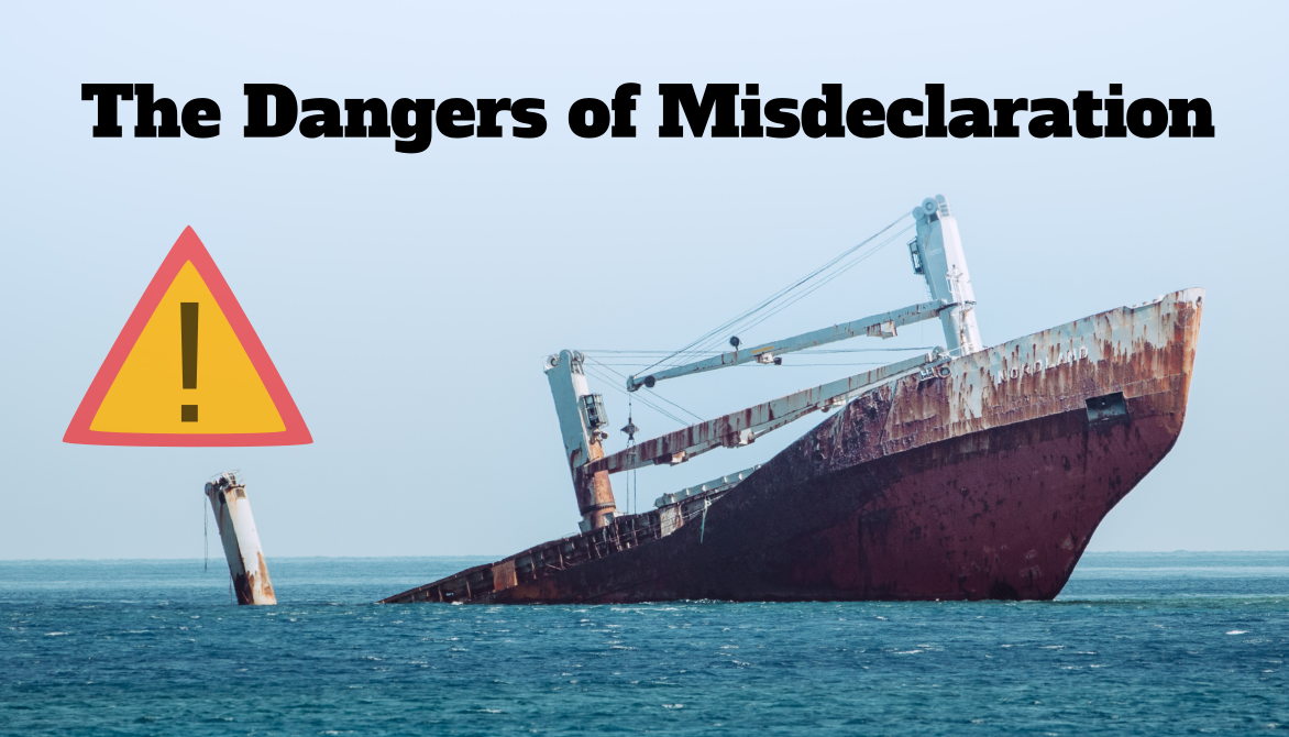 Misdeclared cargo can pose a serous danger to shippers.See how misdeclaration occurs and how you can be held liable for damages.