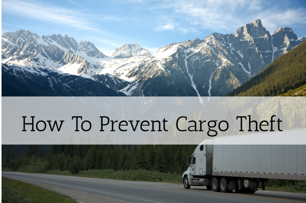 How Can You Protect Your Shipments? Cargo Theft
