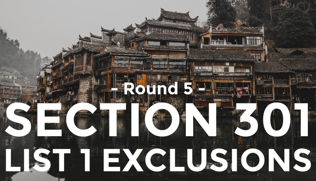 Section 301 Exclusions Round 5 Trade War News