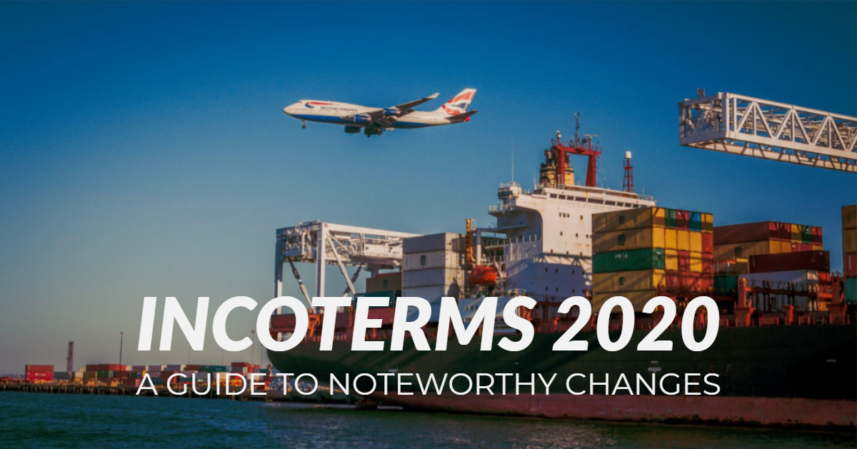 Incoterms 2020 Guide to Noteworthy Changes