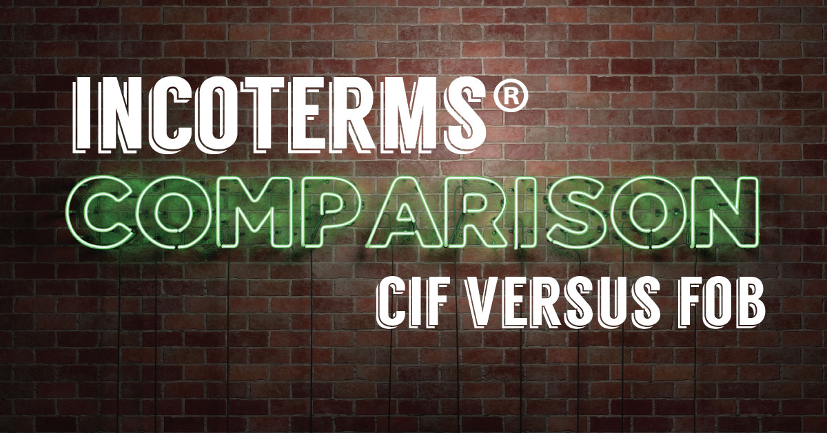 TRG walks through a full Incoterms Comparison of CIF and FOB.