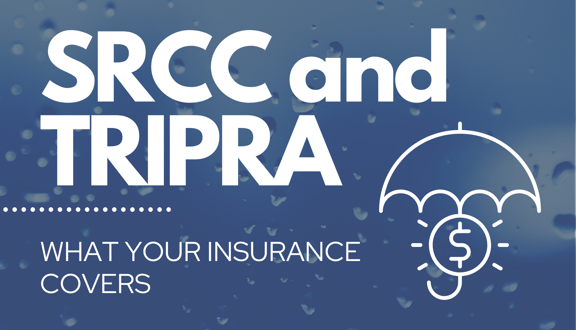 SRCC and TRIPRA: What Your Insurance Covers