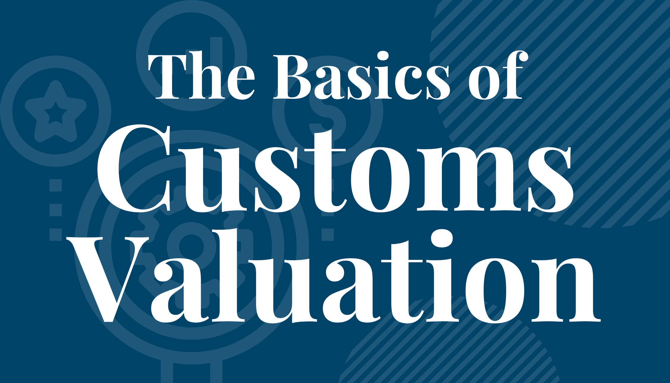 the-basics-of-customs-valuation-trade-risk-guaranty
