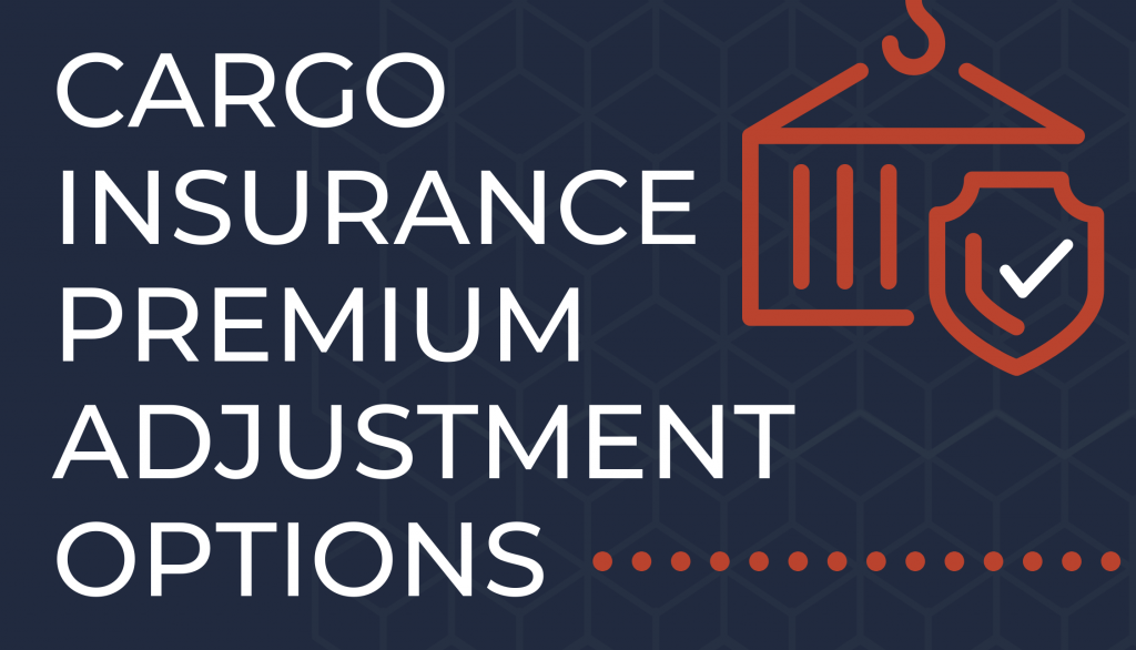 Cargo Insurance Premium Adjustment Options TRG