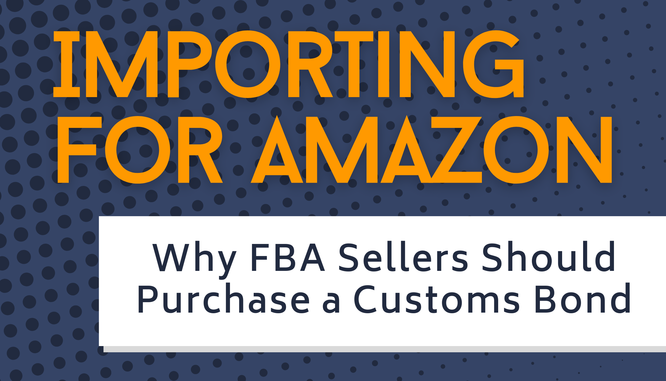 Why FBA Sellers Should Purchase a Customs Bond