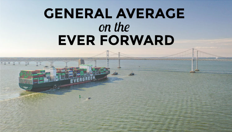 Trade Risk Guaranty reports the story of General Average that occurred in the Chesapeake Bay for the Ever Forward.