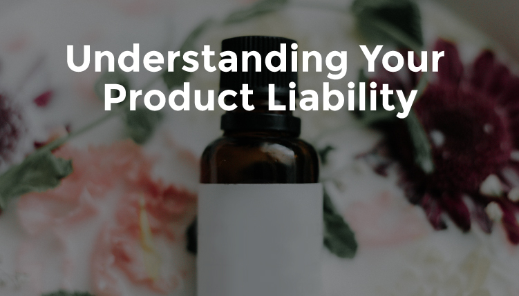 Understanding your product liability and how to protect yourself.
