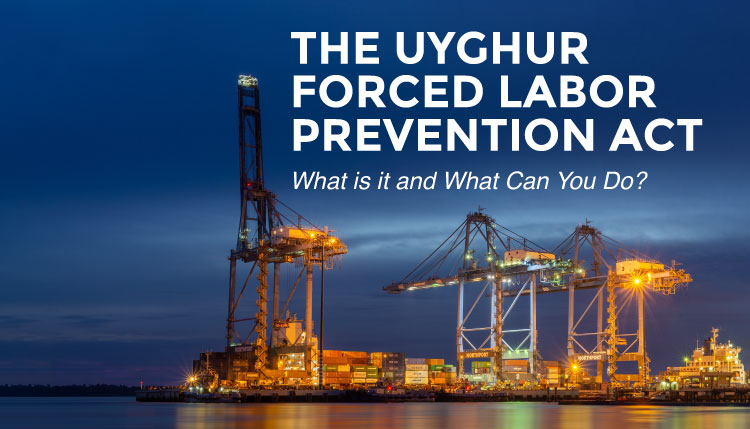 What is the Uyghur Forced Labor Prevention Act?