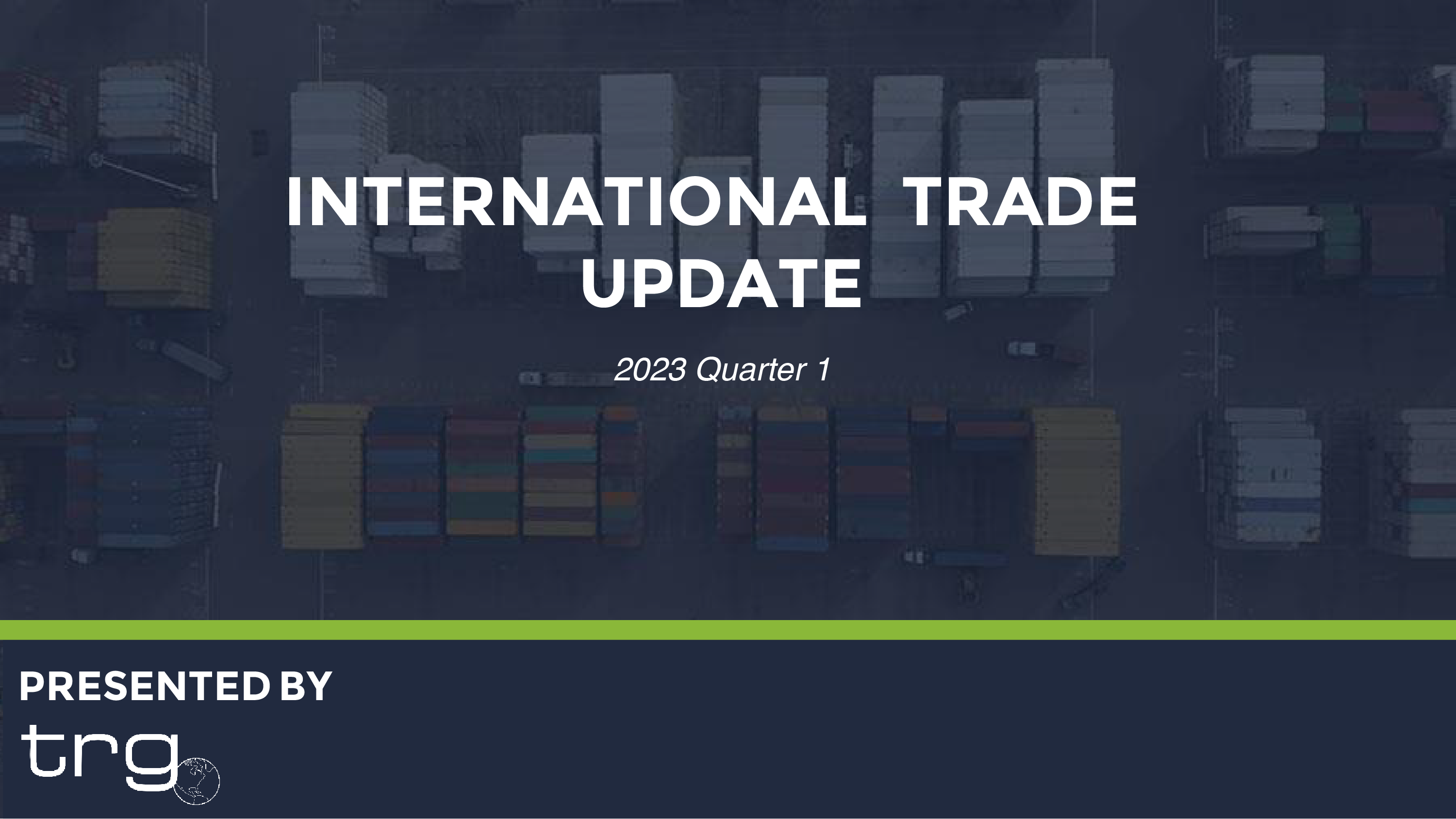 Trade Risk Guaranty hosts a webinar discussing a 2023 Q1 international trade update.