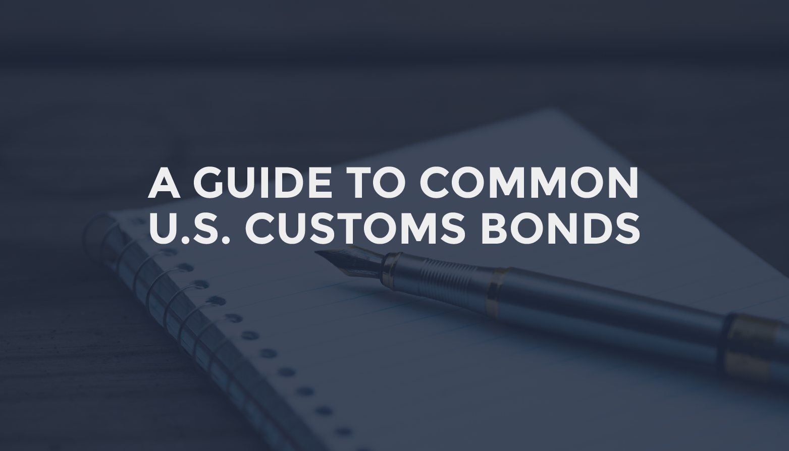 A guide to common Customs bonds covering the basics of the different types.
