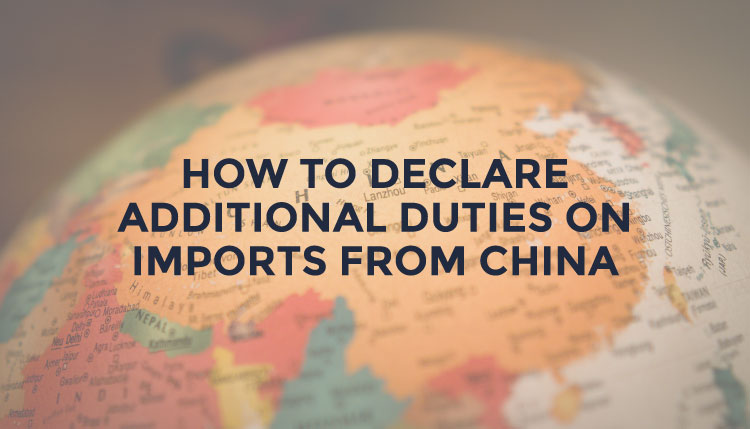 Trade Risk Guaranty explains how to declare additional duties on imports fromChina.