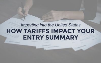 How Tariffs Impact Your Entry Summary When Importing into the U.S.