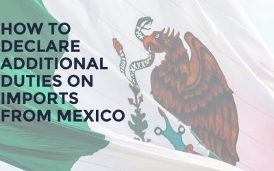 How to Declare Additional Duties on Imports from Mexico